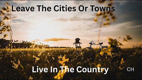 Country Living: A call to leave the cities or towns.
