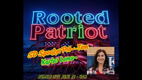 Epsiode 22 - South Dakota Lt Gov. candidate Karla Lems