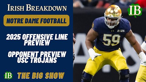 Notre Dame Offensive Line Preview - USC Opponent Preview