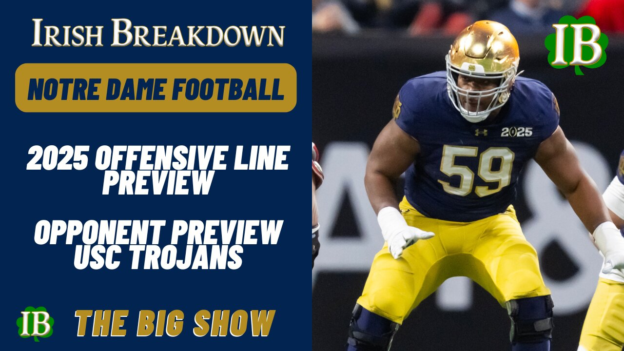 Notre Dame Offensive Line Preview - USC Opponent Preview