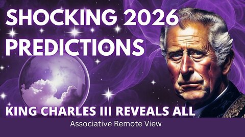 King Charles III Shocking 2026 Predictions