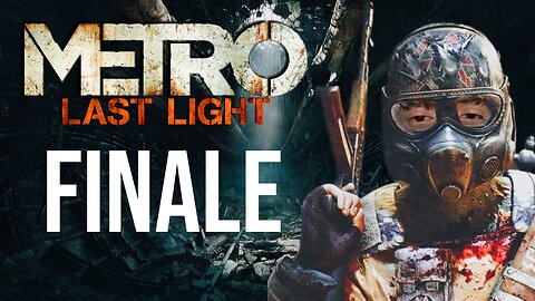 We Back In Radioactive Mother Russia FINALE (Metro Last Light)