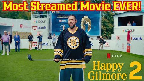 Happy Gilmore 2 Sets ALL TIME Streaming Record For Movies In 3 Days! Netflix Dominates Nielsen