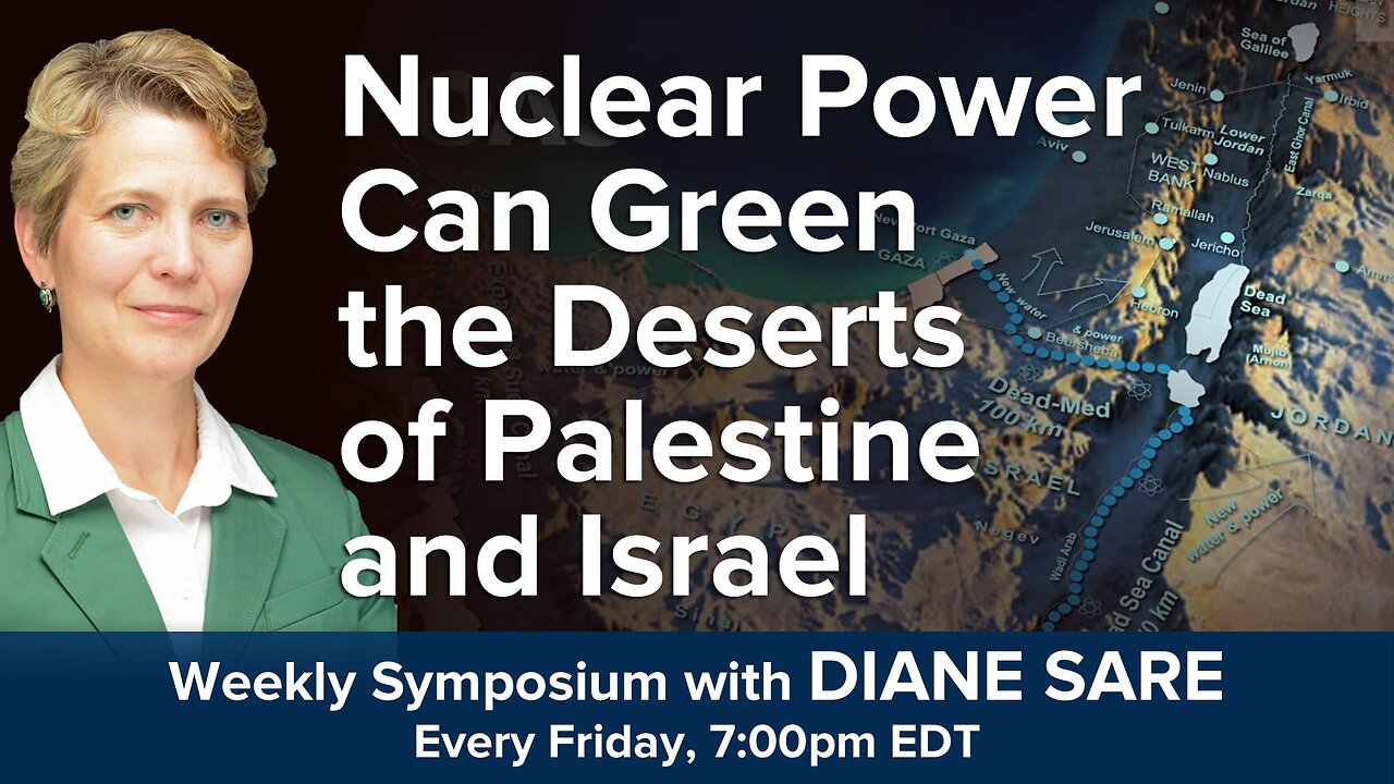 Nuclear Power Can Green the Deserts of Palestine and Israel