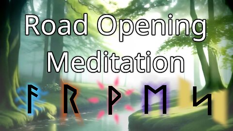 Runic Road Opening Meditation | Unlock Your Path | ᚨᚱᚹᛖᛋ