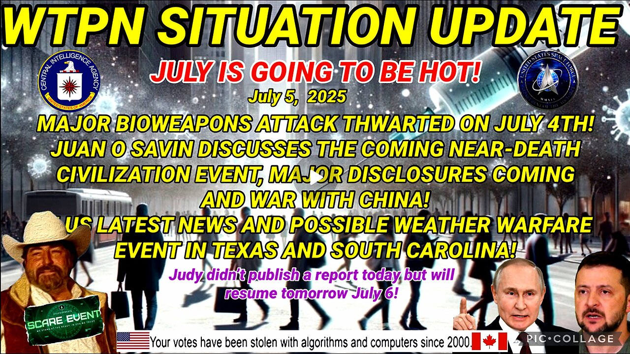 WTPN SITUATION UPDATE 7/5/25 (related info & links in description)