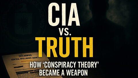CIA vs. Truth: How 'Conspiracy Theory' Became a Weapon