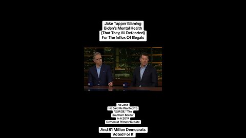 Jake Tapper, blaming Biden’s mental health for the border crisis