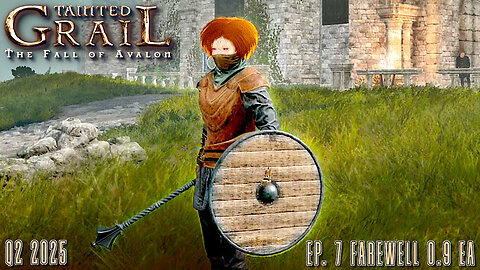 Tainted Grail: The Fall of Avalon - Ep. 7 - Farewell to 0.9 EA