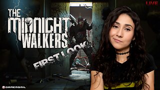 GamerGril Exclusive | The Midnight Walkers | First Look