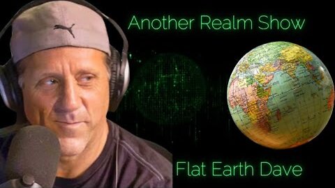 [Nov 18, 2025] Another Realm Show | Flat Earth Dave [Chris Biesterfeld Podcast]