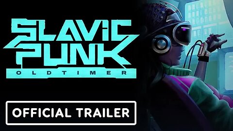 SlavicPunk - Oldtimer - Official Console Launch Trailer