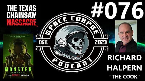 Richard Halpern from Netflix's Monster Ed Gein Series | Space Corpse Podcast #076