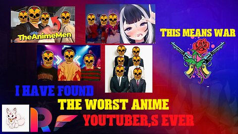 i have found the worst anime youtuber,s ever