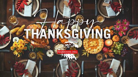 Episode 4857: WarRoom Thanksgiving Day Special 2025