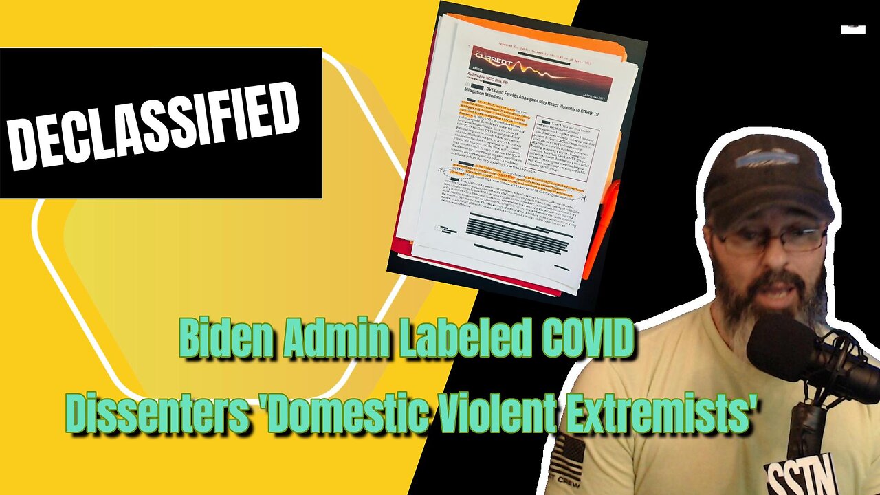 DECLASSIFIED: DOCUMENT REVEALS BIDEN REGIME LABELED COVID DISSENTERS AS DOMESTIC VIOLENT EXTREMISTS