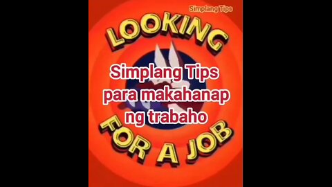 Simplang Trip 13: Here’s the tips how to find a job easily.