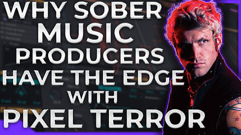 Why Sober Music Producers Have The Edge I Pixel Terror Behind The DAW
