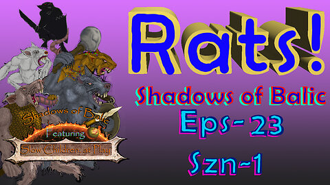 Shadows of Balic Eps 23 Szn 1 Rats in the Cellar, Bugs on the Sand!