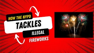 How the NYPD tackles illegal fireworks