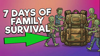 Can My FAMILY SURVIVE 7 Days in PREPPOCALYPSE Mode?