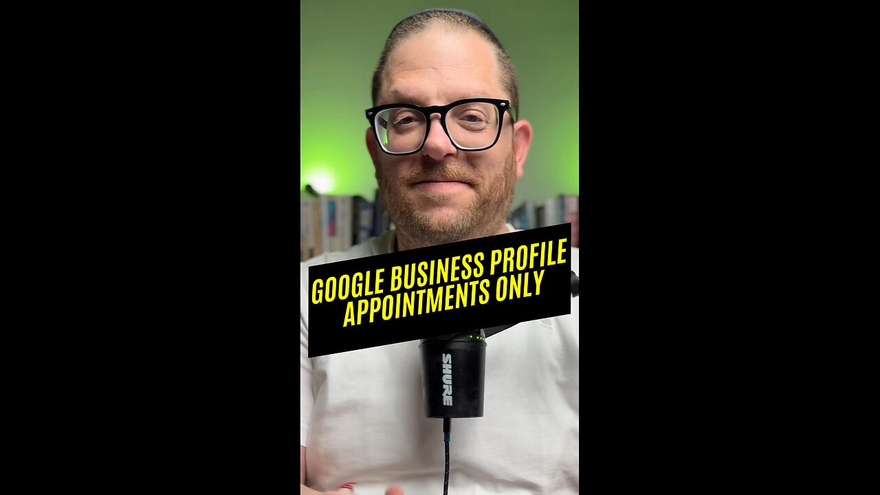 Edit Your Google Business Profile to Appointments Only