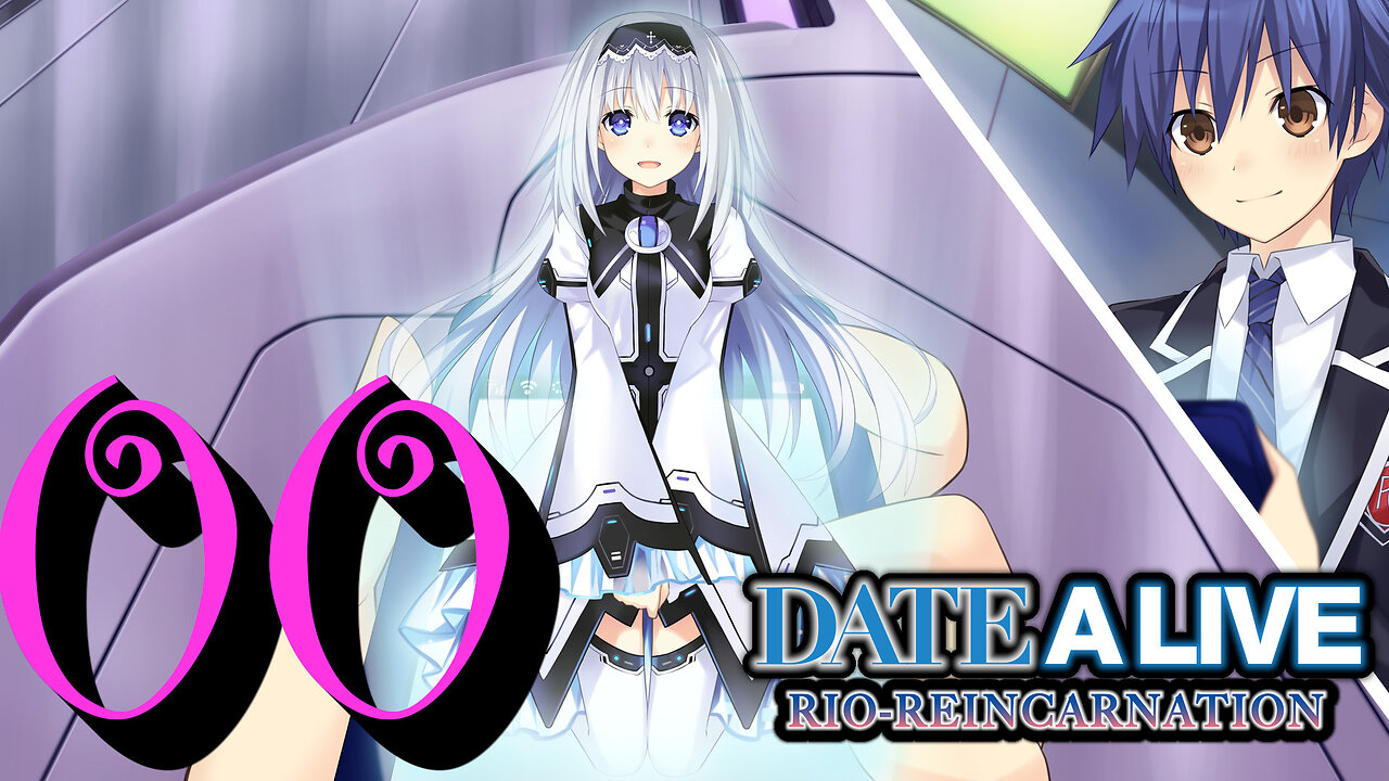 Let's Play Date A Live: Rio Reincarnation [00] Scenario Digest
