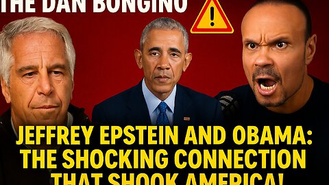 The Dan Bongino Show | Jeffrey Epstein & Obama: The Connection That Shook the Nation | Dan Bongino Exposes All