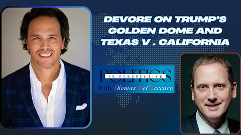 Devore on Trump’s Golden Dome and Texas v . california