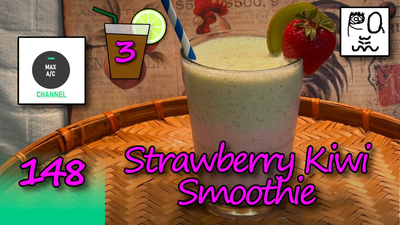 The MAX AC Channel #148: Strawberry Kiwi Smoothie