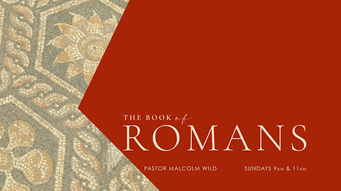 The Revealing of the Wrath of God - Romans 1:18-32