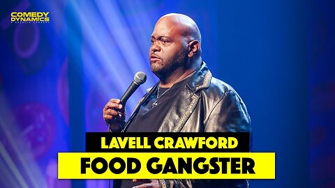Food Gangster - Lavell Crawford Stand-Up Comedy