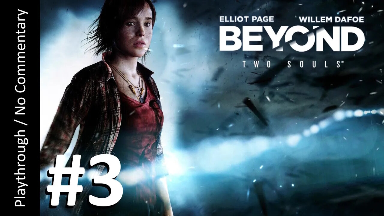🎭Beyond: Two Souls (Part 3) Playthrough
