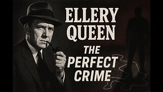 Highlights Ellery Queen: The Perfect Crime Ralph Bellamy’s Classic Mystery Drama