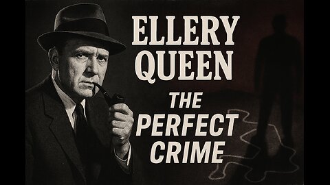 Highlights Ellery Queen: The Perfect Crime Ralph Bellamy’s Classic Mystery Drama