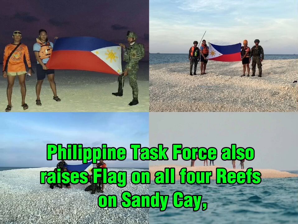 Philippine Task Force also raises Flag on all four Reefs on Sandy Cay