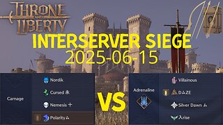 Carnage vs Adrenaline Interserver Siege 2025-06-15 - Throne and Liberty