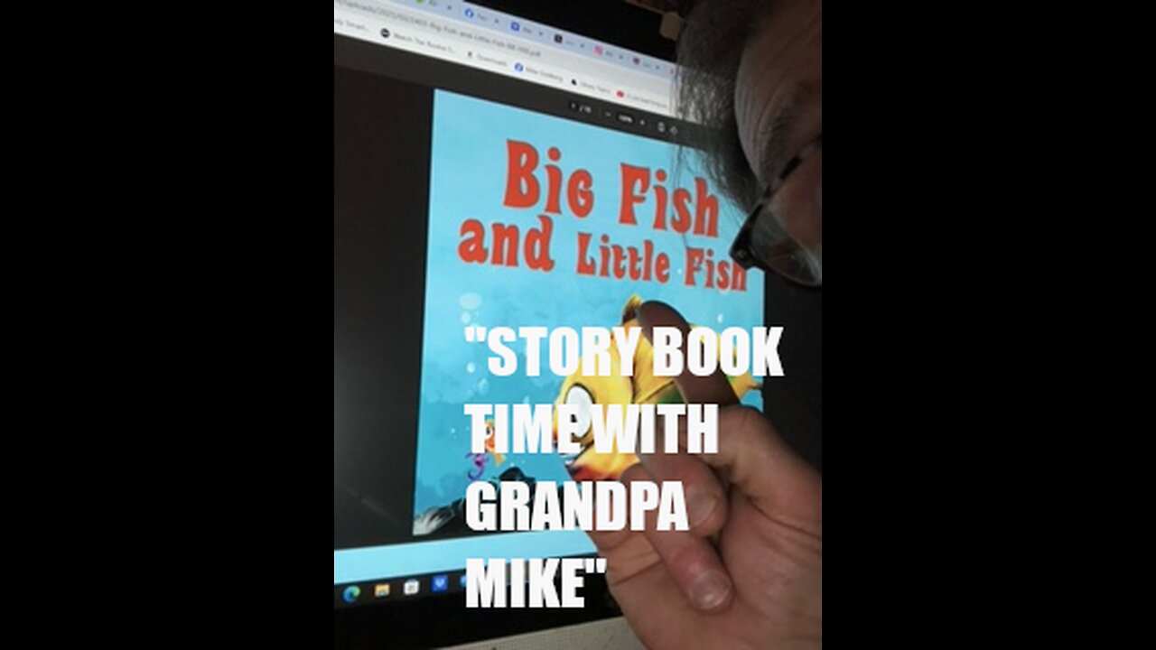 STORY BOOK TIME WITH GRANDPA MIKE "BIG FISH AND LITTLE FISH"