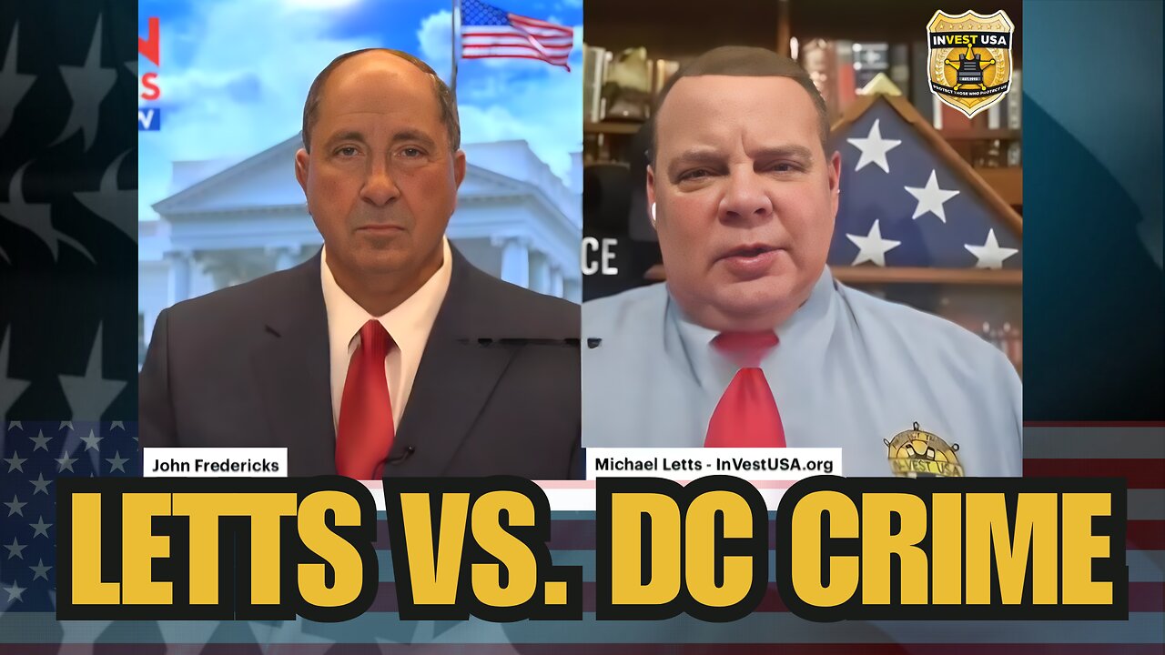 DC Crackdown Truth: Michael Letts on Crime, Security & Trump’s Law-and-Order Fight
