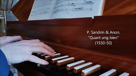 P. Sandrin | Anonymus: "Quant ung bien" (1530-50)