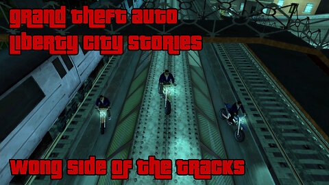 GTA: Liberty City Stories | Side Activities: Checkpoint Challenges – WONG SIDE OF THE TRACKS