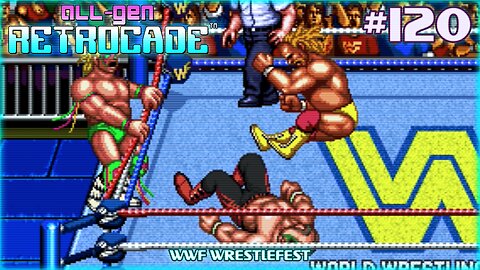 All-Gen Retrocade Ep.120: WWF WRESTLEFEST