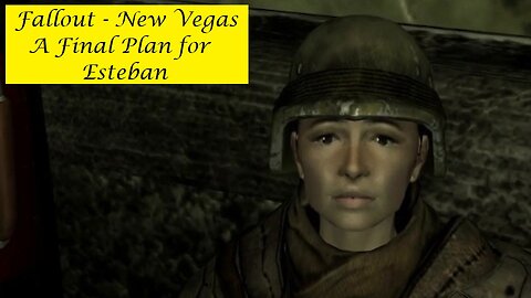 Fallout : New Vegas - A Final Plan For Esteban