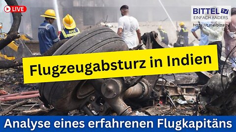 Flugzeugabsturz in Indien - Analyse eines erfahrenen Flugkapitäns - 13.06.2025