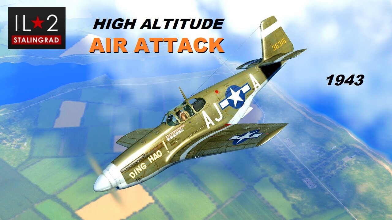 High Altitude Air Attack P51-B Mustang iL-2 Great Battles