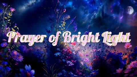 Prayer of Bright Light