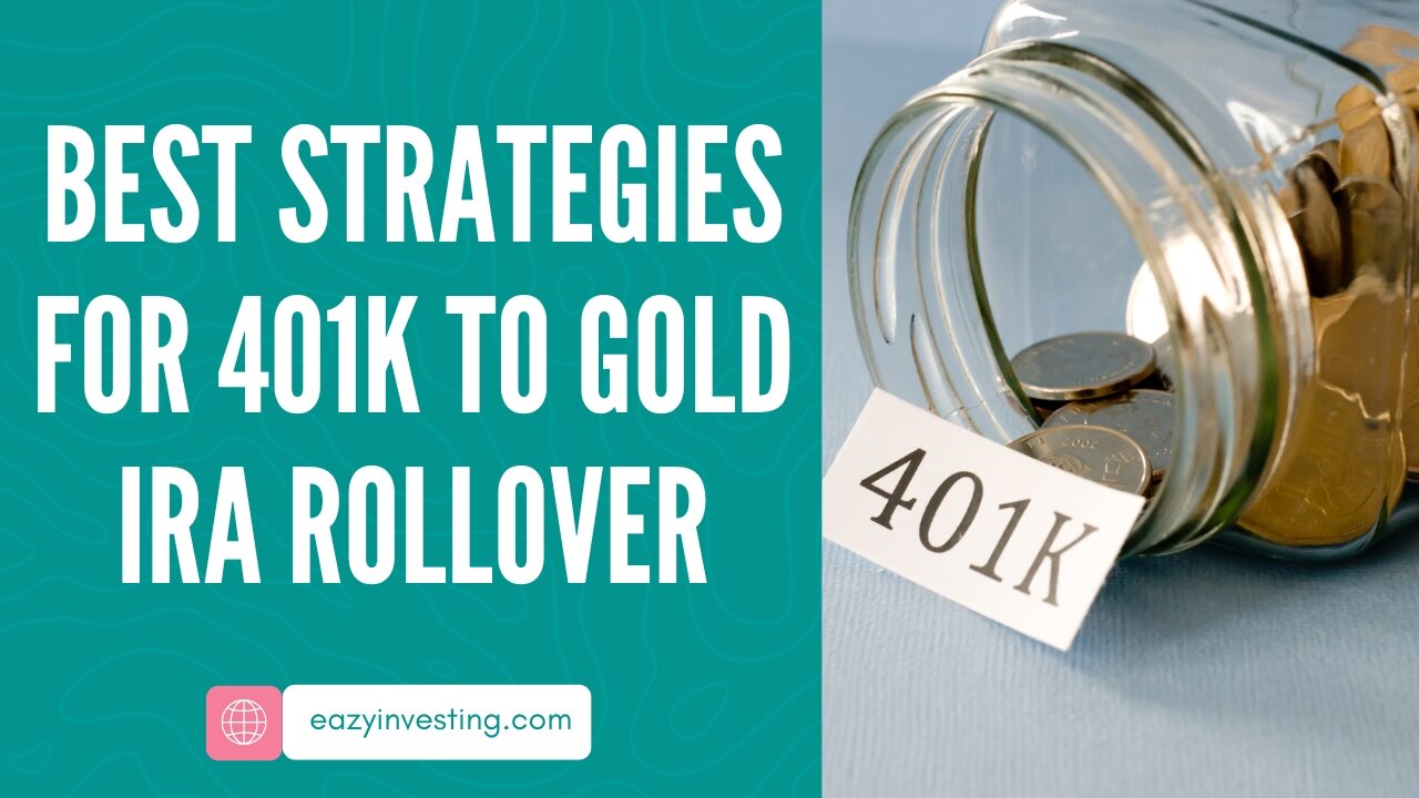 Best Strategies for 401k to Gold IRA Rollover with $250k-$500k Investment