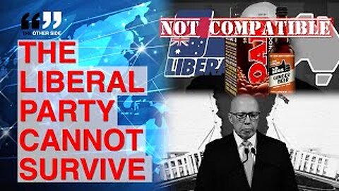 It’s OVER - Why the Liberal Party in its Current Form CANNOT Survive