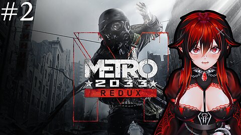 Metro 2033 Redux Part 2 | Goth Vampire Femboy Vtuber