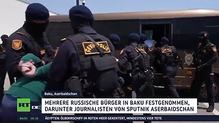 Russische Reporter in Baku verhaftet – Moskau übergibt Protestnote